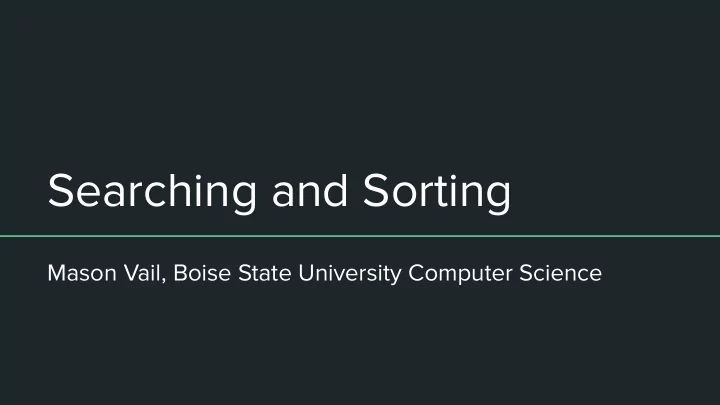 searching and sorting