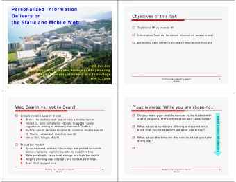 Personalized I nform ation  Delivery on  Objectives of this Talk  the Static and Mobile W eb