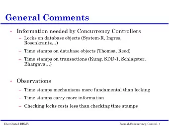 General Comments  Information needed by Concurrency Controllers    Locks on database objects