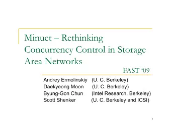 Minuet  Rethinking  Concurrency Control in Storage  Area Networks  FAST 09  Andrey