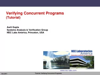 Verifying Concurrent Programs  (Tutorial)  Aarti Gupta  Systems Analysis &amp; Verification Group