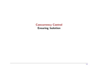Concurrency Control  Ensuring Isolation  354  Concurrency control  Concurrency  To increase