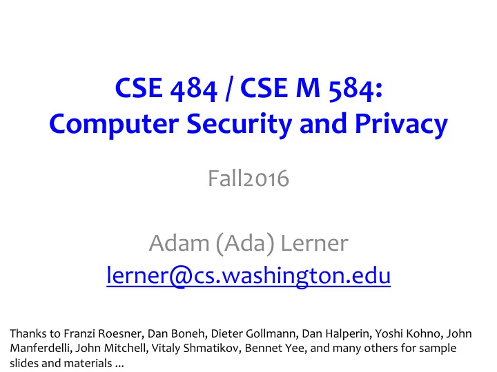 cse 484 cse m 584 computer security and privacy