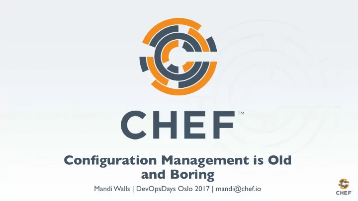 configuration management is old and boring