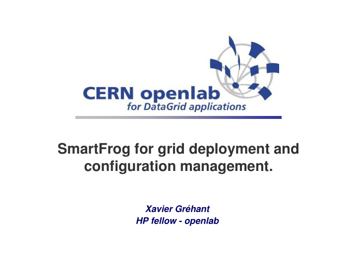 smartfrog for grid deployment and configuration management