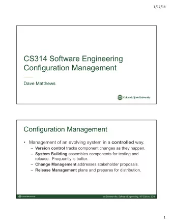 CS314 Software Engineering  Configuration Management  Dave Matthews  Configuration Management