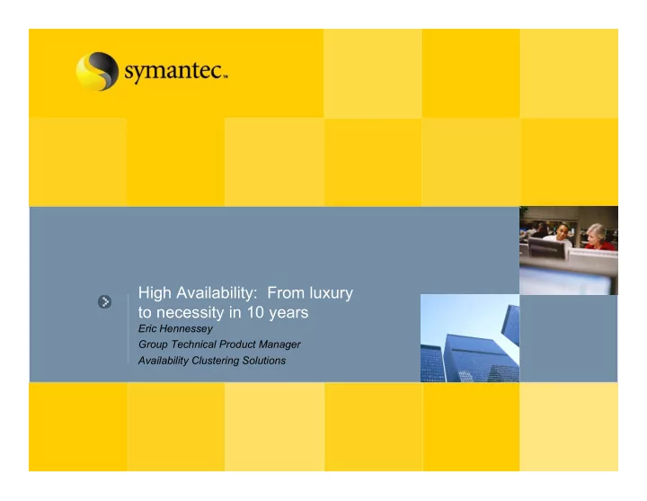 high availability from luxury to necessity in 10 years