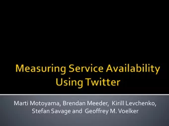 Marti Motoyama, Brendan Meeder,  Kirill Levchenko,  Stefan Savage and  Geoffrey M. Voelker  OSN