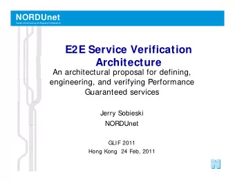 E2E Service Verification  Architecture  An architectural proposal for defining,  engineering, and