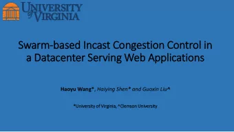 Swarm-based In  Incast Congestion Control in  in  a Datacenter Serving Web Applications Haoyu Wang*
