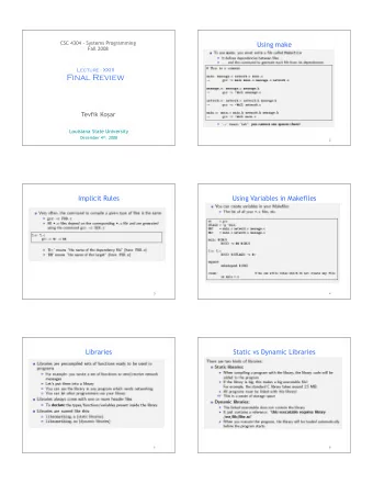 Final Review Tevfik Ko  ar  Louisiana State University December 4 th , 2008  1  2  Implicit