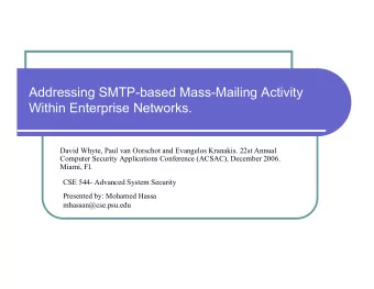 Addressing SMTP-based Mass-Mailing Activity  Within Enterprise Networks.  David Whyte, Paul van