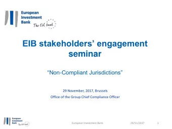 EIB stakeholders engagement  seminar Non - Compliant Jurisdictions  29 November, 2017,