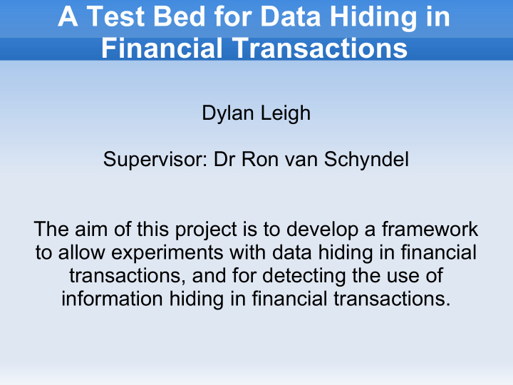 a test bed for data hiding in financial transactions