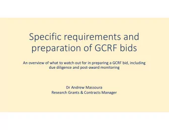 Specific requirements and preparation of GCRF bids An overview of what to watch out for in