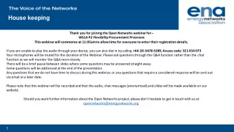 House keeping Thank you for joining the Open Networks webinar for   WS1A P2 Flexibility