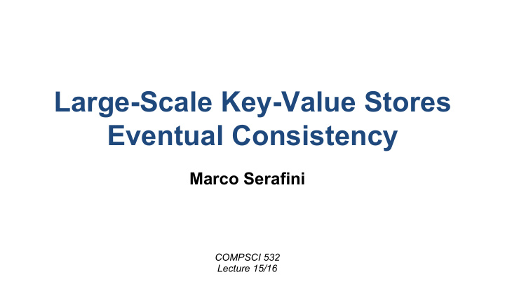 large scale key value stores eventual consistency