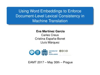 Using Word Embeddings to Enforce  Document-Level Lexical Consistency in  Machine Translation  Eva