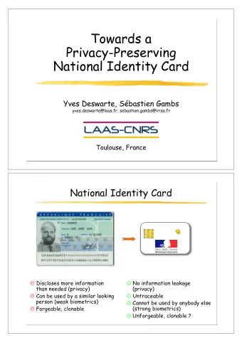 Towards a  Privacy-Preserving  National Identity Card  Yves Deswarte, Sbastien Gambs