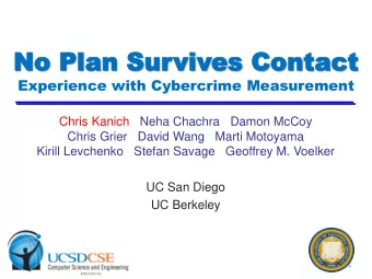 No Plan Sur  No Plan Surviv  vives Cont  es Contact  act  Experience with Cybercrime Measurement