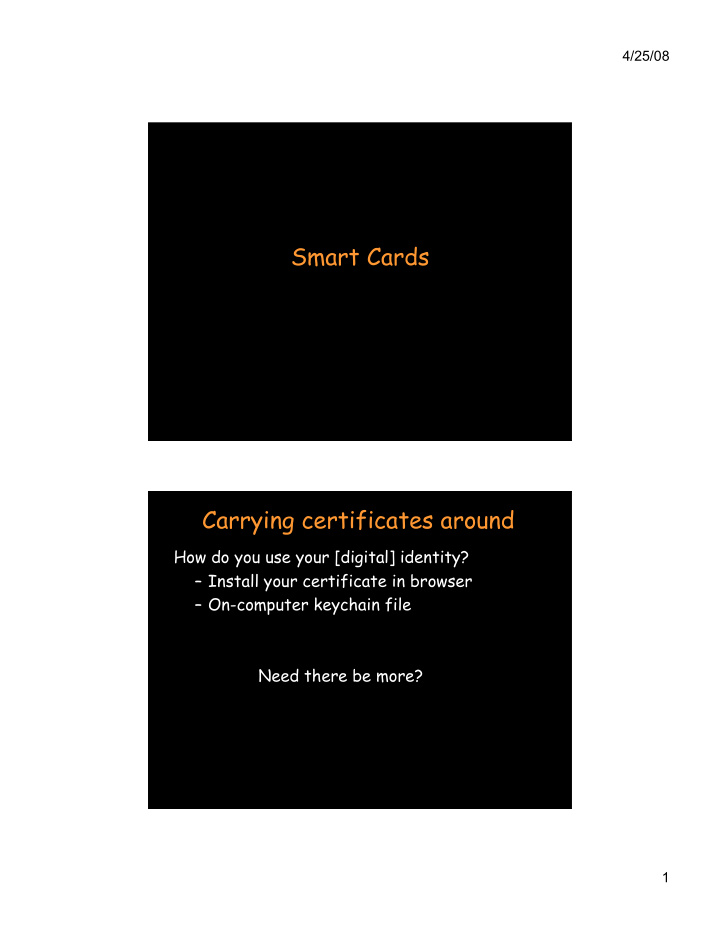 smart cards carrying certificates around