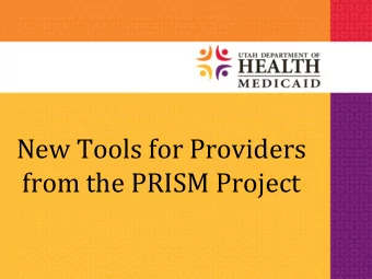 from the PRISM Project  What is PRISM?    PRISM: Provider Reimbursement Information  System for