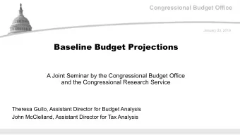 Baseline Budget Projections  A Joint Seminar by the Congressional Budget Office  and the