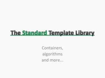 and more...  The standard library is the collection of functions and types that is supplied with
