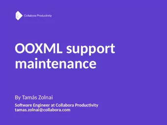 OOXML support  maintenance  By Tams Zolnai  Sofware Engineer at Collabora Productiity