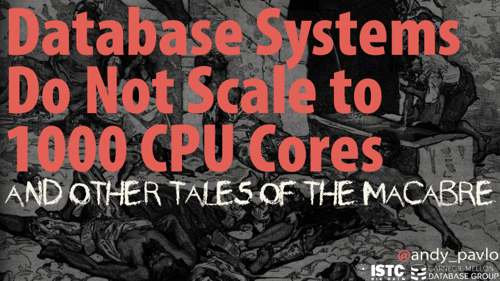 database systems do not scale to 1000 cpu cores