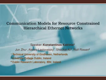 Communication Models for Resource Constrained  Hierarchical Ethernet Networks Speaker: Konstantinos