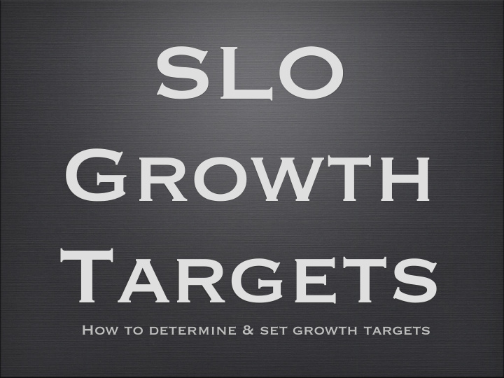 slo growth targets