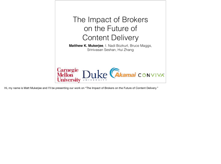 the impact of brokers on the future of content delivery