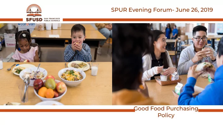 spur evening forum june 26 2019 good food purchasing