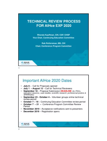 Important AIHce 2020 Dates   July 8  Call for Proposals opened   July 1  August 12