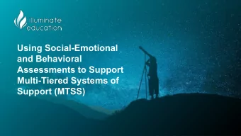 Using Social-Emotional  and Behavioral  Assessments to Support  Multi-Tiered Systems of  Support