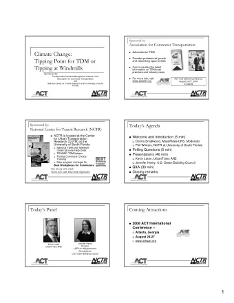 Climate Change:  Advocates for TDM  Provides professional growth  Tipping Point for TDM or