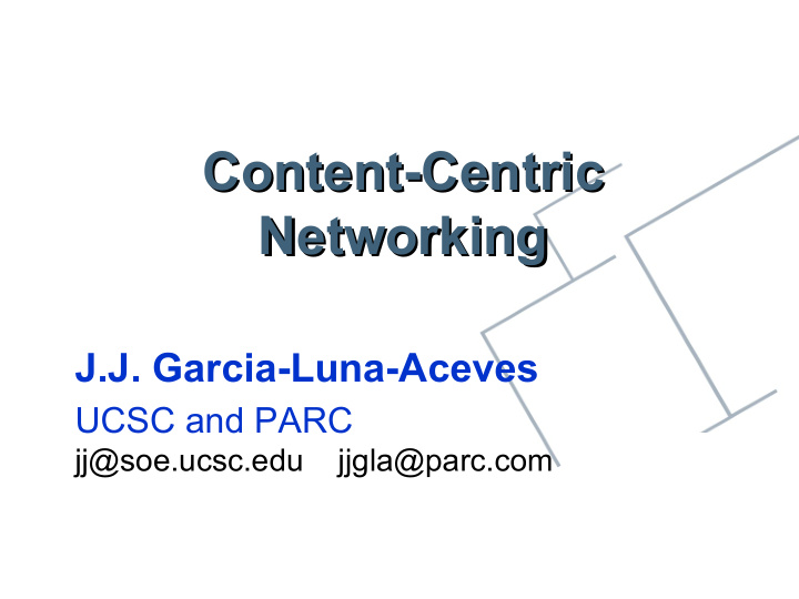 content centric content centric networking networking