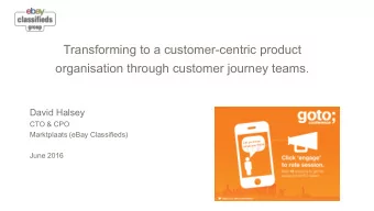 Transforming to a customer-centric product  organisation through customer journey teams.  David