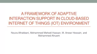 A FRAMEWORK OF ADAPTIVE  INTERACTION SUPPORT IN CLOUD-BASED  INTERNET OF THINGS (IOT) ENVIRONMENT
