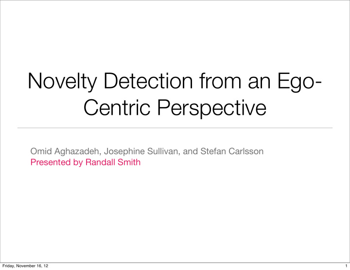novelty detection from an ego centric perspective
