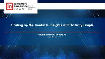 Scaling up the Contacts Insights with Activity Graph  Praveen Innamuri, Zhidong Ke  Salesforce
