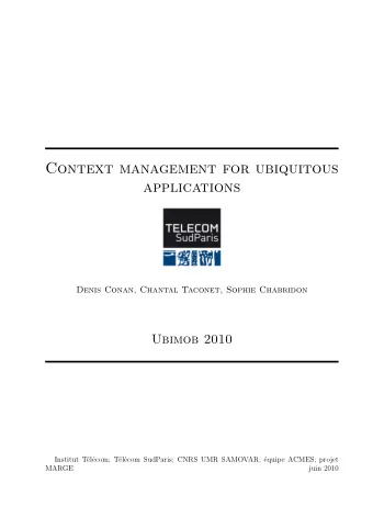 Context management for ubiquitous  applications  Denis Conan, Chantal Taconet, Sophie Chabridon