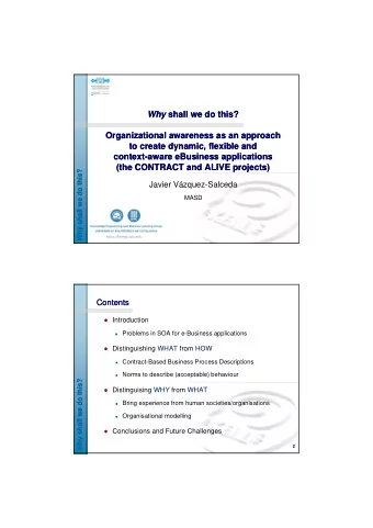 Why Why shall we do this?  shall we do this?  Organizational awareness as an approach