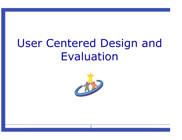 user centered design and evaluation