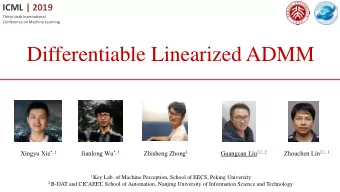 Differentiable Linearized ADMM Guangcan Liu  , 2 Zhouchen Lin  , 1 Xingyu Xie *, 1 Jianlong