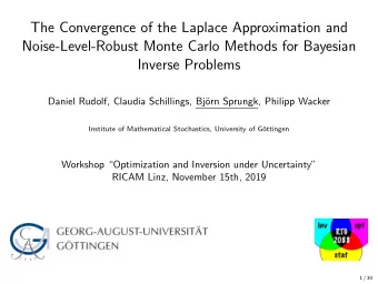 The Convergence of the Laplace Approximation and  Noise-Level-Robust Monte Carlo Methods for