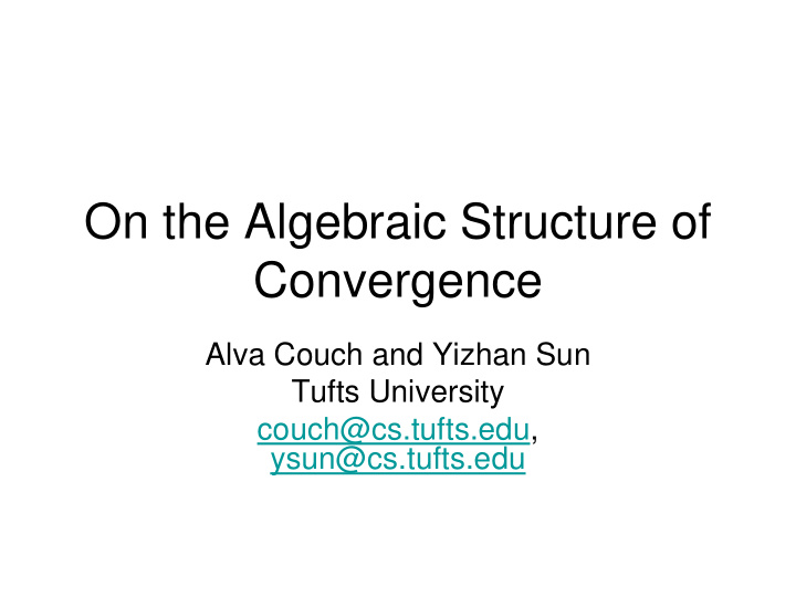 on the algebraic structure of convergence