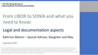 From LIBOR to SONIA and what you  need to know:  Legal and documentation aspects Kathrine Meloni