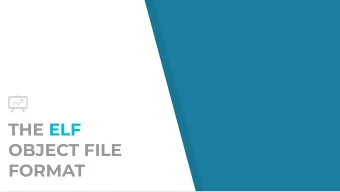 THE ELF  OBJECT FILE  FORMAT  PROGRAM EXECUTION  gcc/cc output an executable in the ELF format